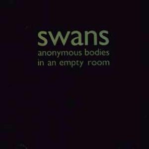 Swans - Anonymous Bodies in an Empty Room CD (album) cover