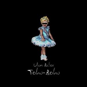 Ulan Bator Tohu-Bohu album cover