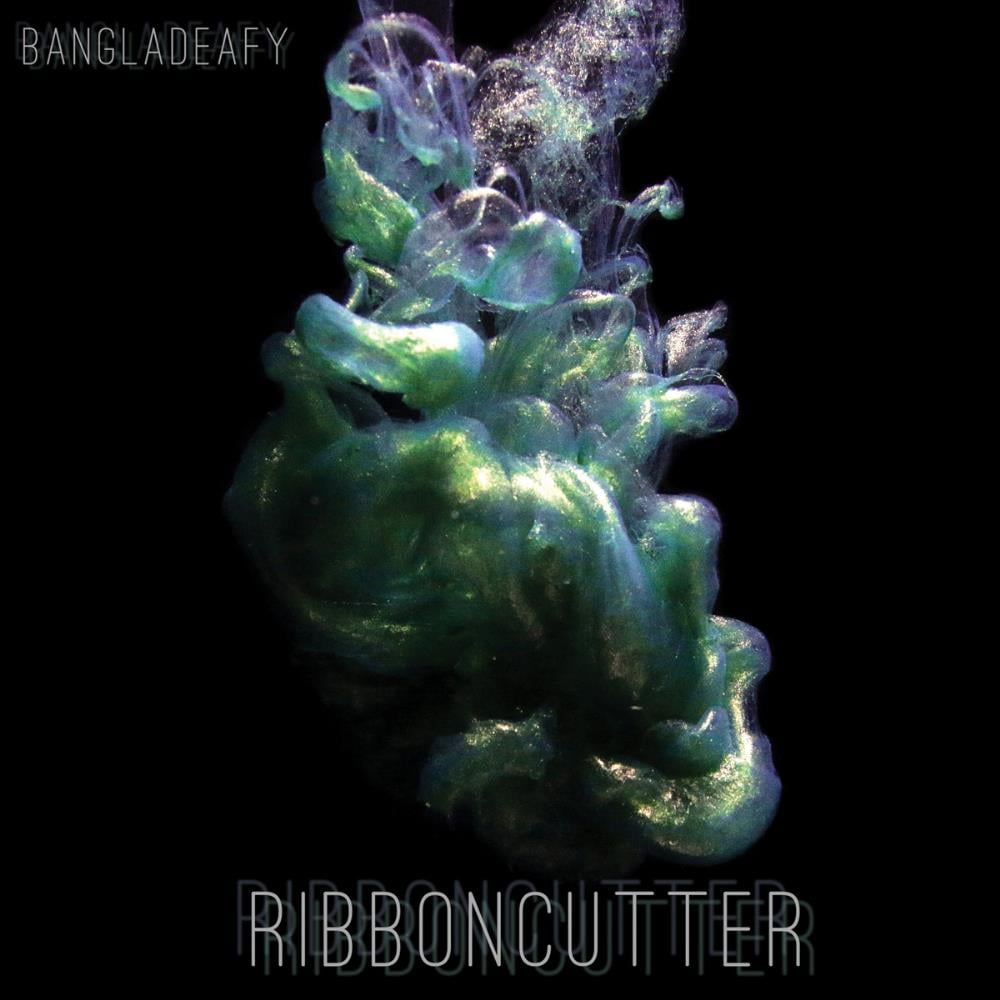 Bangladeafy Ribboncutter album cover