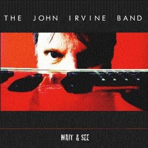 John Irvine - Wait & See CD (album) cover