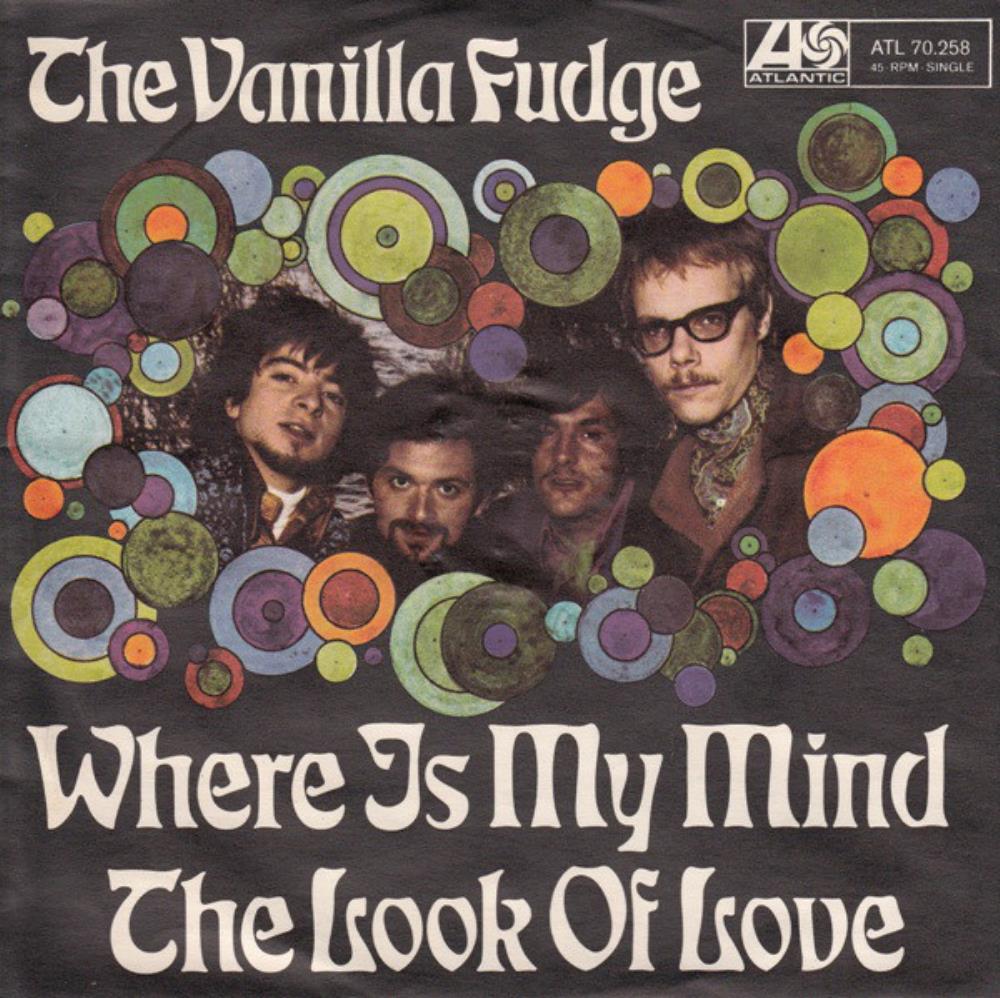 Vanilla Fudge Where Is My Mind / The Look of Love album cover