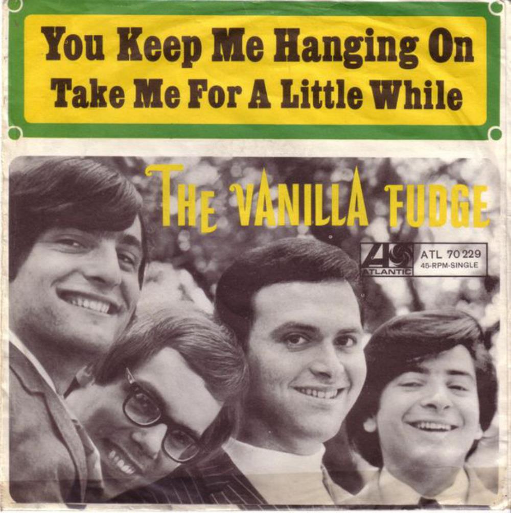 Vanilla Fudge You Keep Me Hanging On / Take Me for a Little While album cover
