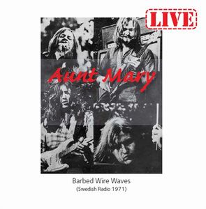 Aunt Mary - Barbed Wire Waves (Swedish Radio 1971) CD (album) cover