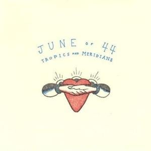 June Of 44 - Tropics And Meridians CD (album) cover