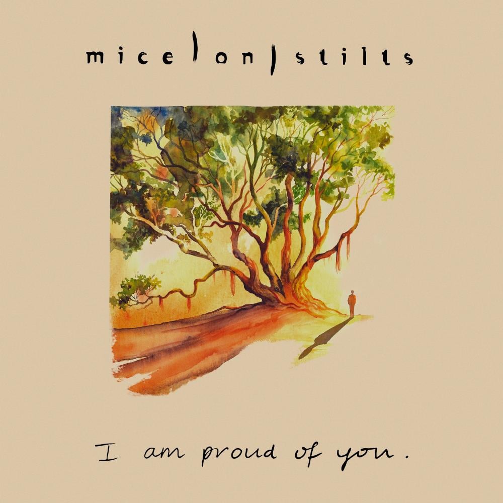  I Am Proud of You by MICE ON STILTS album cover