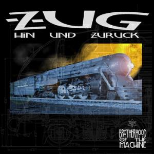 Brotherhood Of The Machine - Hin und Zuruck CD (album) cover