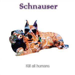 Schnauser - Kill All Humans CD (album) cover