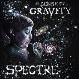 A Sense of Gravity - Spectre CD (album) cover
