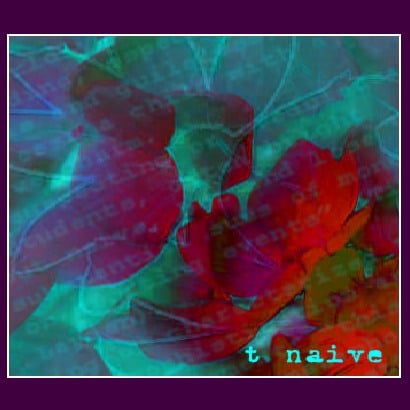 T - Naive CD (album) cover