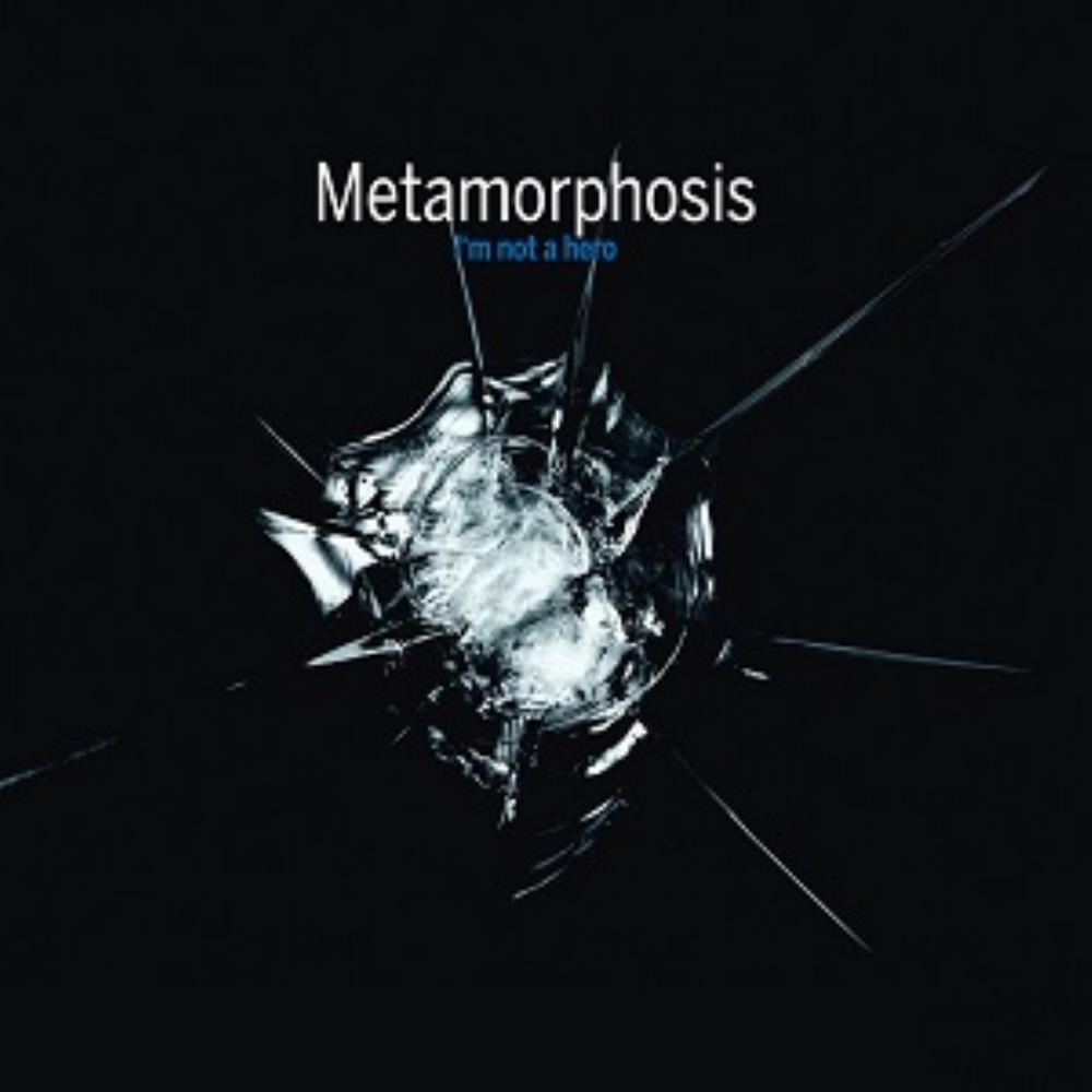  I'm Not a Hero by METAMORPHOSIS album cover