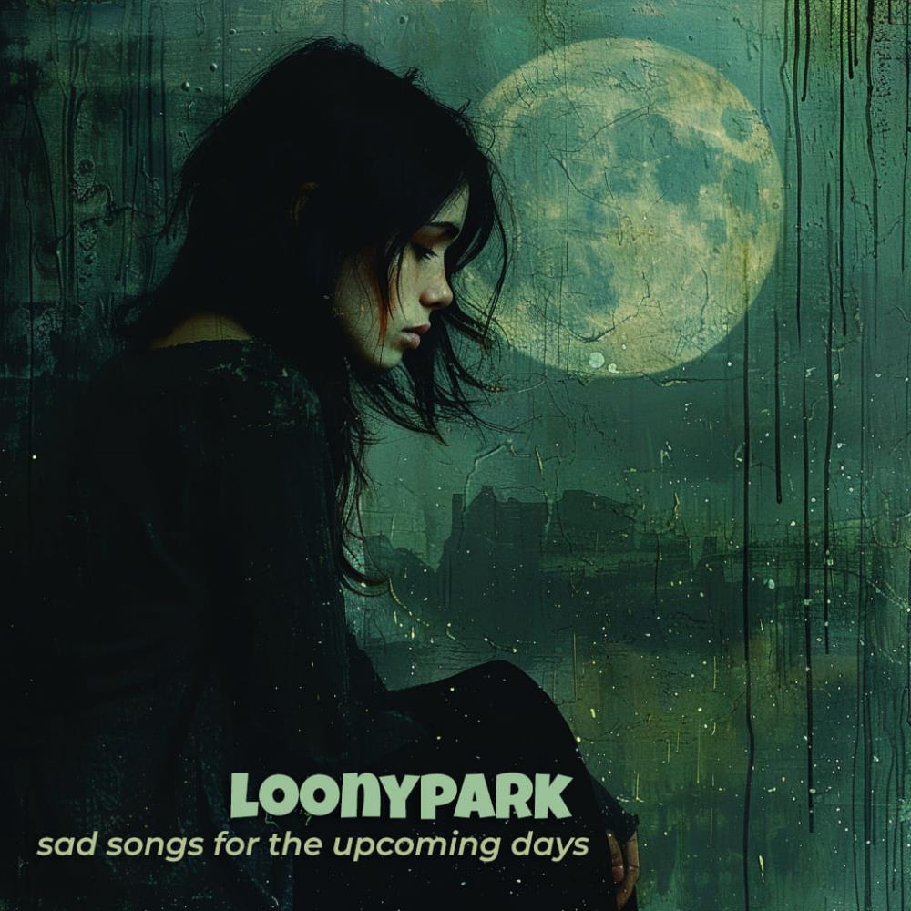 Loonypark Sad Songs for the Upcoming Days album cover
