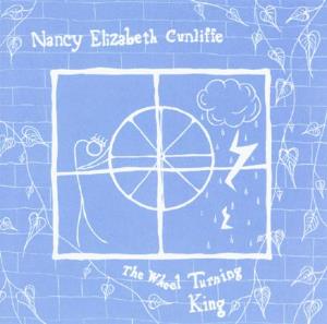 Nancy Elizabeth The Wheel Turning King album cover