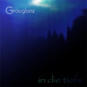 Grauglanz In die Tiefe  album cover