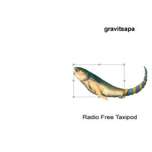 Gravitsapa - Radio Free Taxipod CD (album) cover