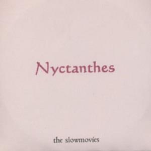 The Slowmovies - Nyctanthes CD (album) cover