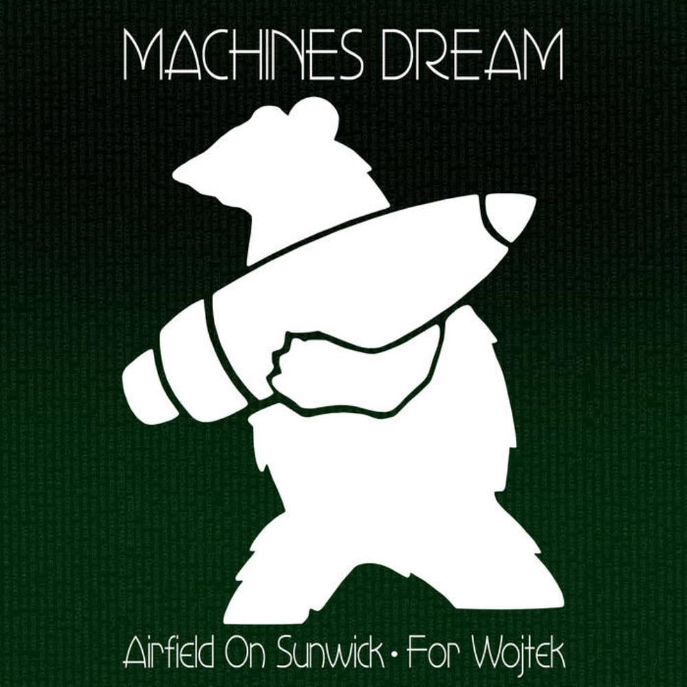 Machines Dream - Airfield on Sunwick (for Wojtek) CD (album) cover