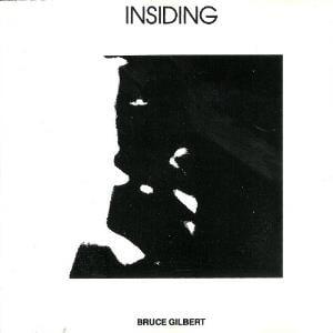 Bruce Gilbert - Insiding CD (album) cover