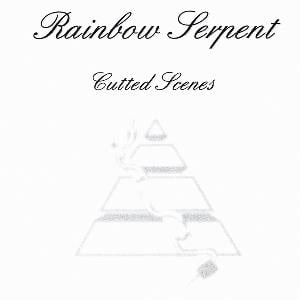 Rainbow Serpent - Cutted Scenes CD (album) cover