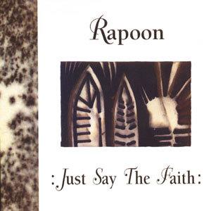 Rapoon - :Just Say The Faith: CD (album) cover