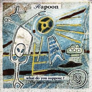 Rapoon - What Do You Suppose? (The Alien Question) CD (album) cover