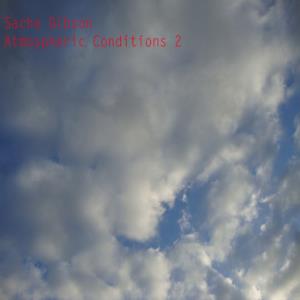 Sacha Gibson Atmospheric Conditions 2 album cover