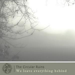 The Circular Ruins We Leave Everything Behind album cover