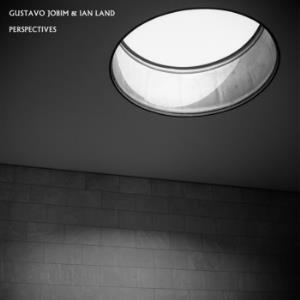 Gustavo Jobim - Perspectives (with Ian Land) CD (album) cover