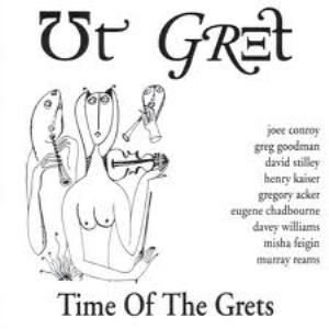  Time Of The Grets by UT GRET album cover