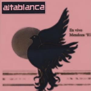 Altablanca En Vivo, Mendoza '81 album cover