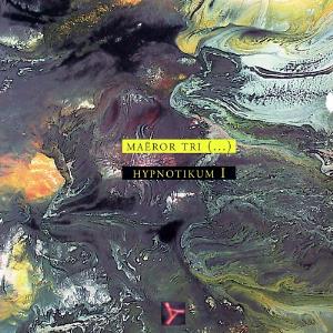 Maeror Tri - Hypnotikum I CD (album) cover