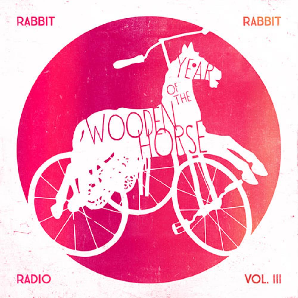 Rabbit Rabbit (Carla Kihlstedt & Matthias Bossi) - Rabbit Rabbit Radio, Vol. 3 - Tear of The Wooden Horse CD (album) cover
