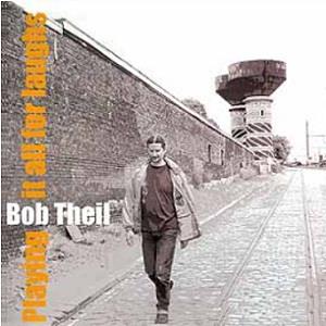Bob Theil Playing It All for Laughs album cover