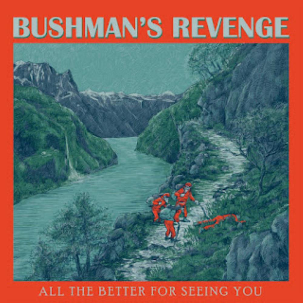 Bushman's Revenge - All the Better for Seeing You CD (album) cover