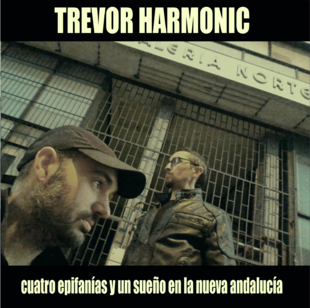 Trevor Harmonic - Cuatro epifanas y un sueo en la nueva Andaluca CD (album) cover