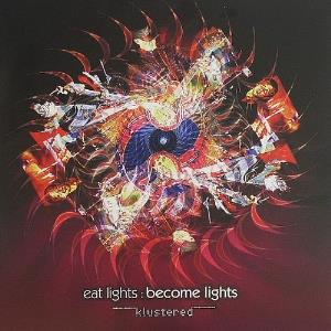 Eat Lights Become Lights Klustered album cover