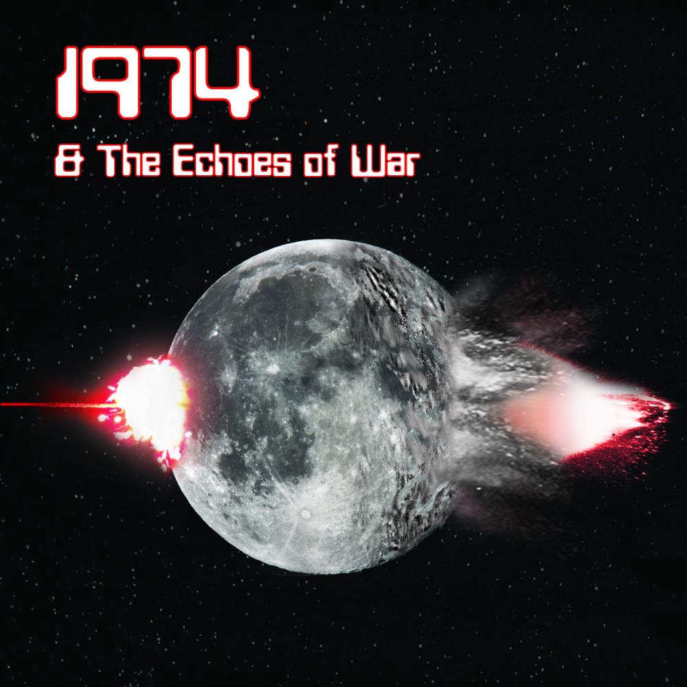 1974 - 1974 & The Echoes Of War CD (album) cover