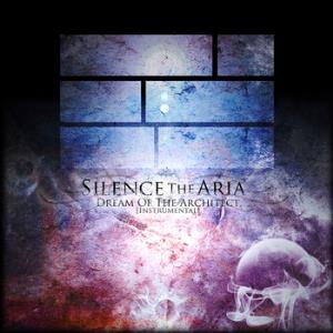 Silence the Aria - Dream of the Architect CD (album) cover