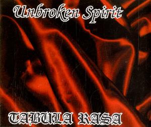 Unbroken Spirit - Tabula Rasa CD (album) cover