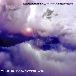 Cosmonauttransfer The Sky Wants Us album cover