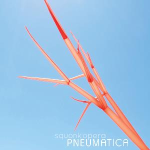 Squonk Opera - Pneumatica CD (album) cover