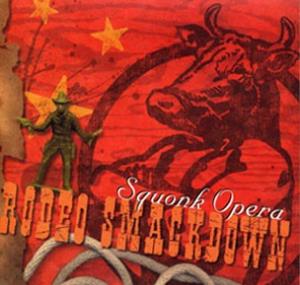 Squonk Opera - Rodeo Smackdown CD (album) cover
