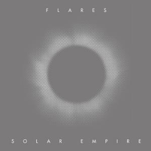 Flares - Solar Empire CD (album) cover