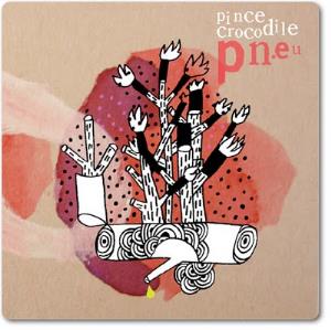 Pneu Pince Crocodile album cover