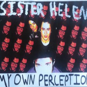 Sister Helen - My Own Perception CD (album) cover
