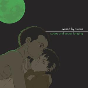 Raised by Swans - Codes and Secret Longing CD (album) cover