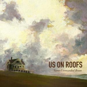 Us on Roofs Some Unrecorded Beam album cover