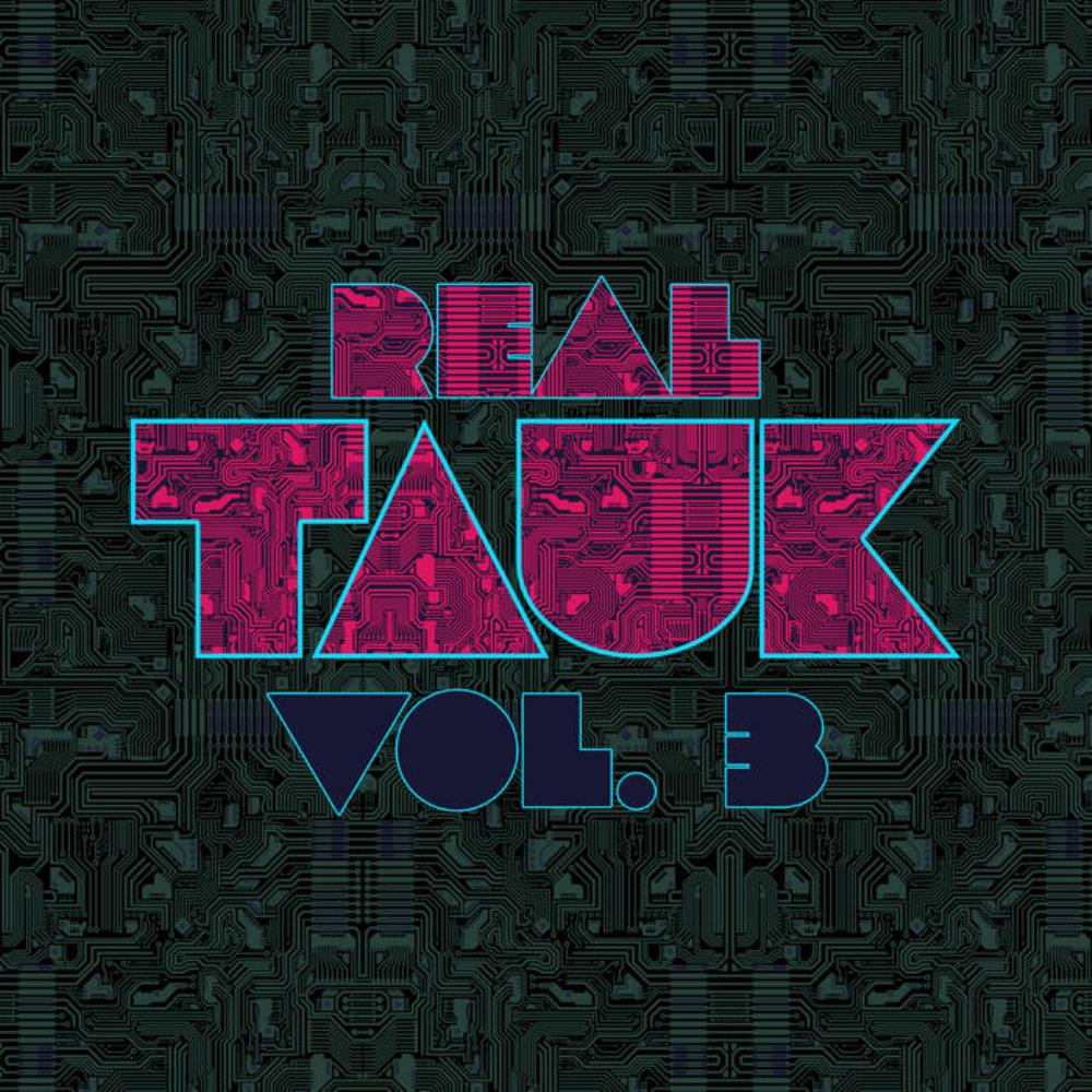 Tauk - Real TAUK, Vol. 3 CD (album) cover