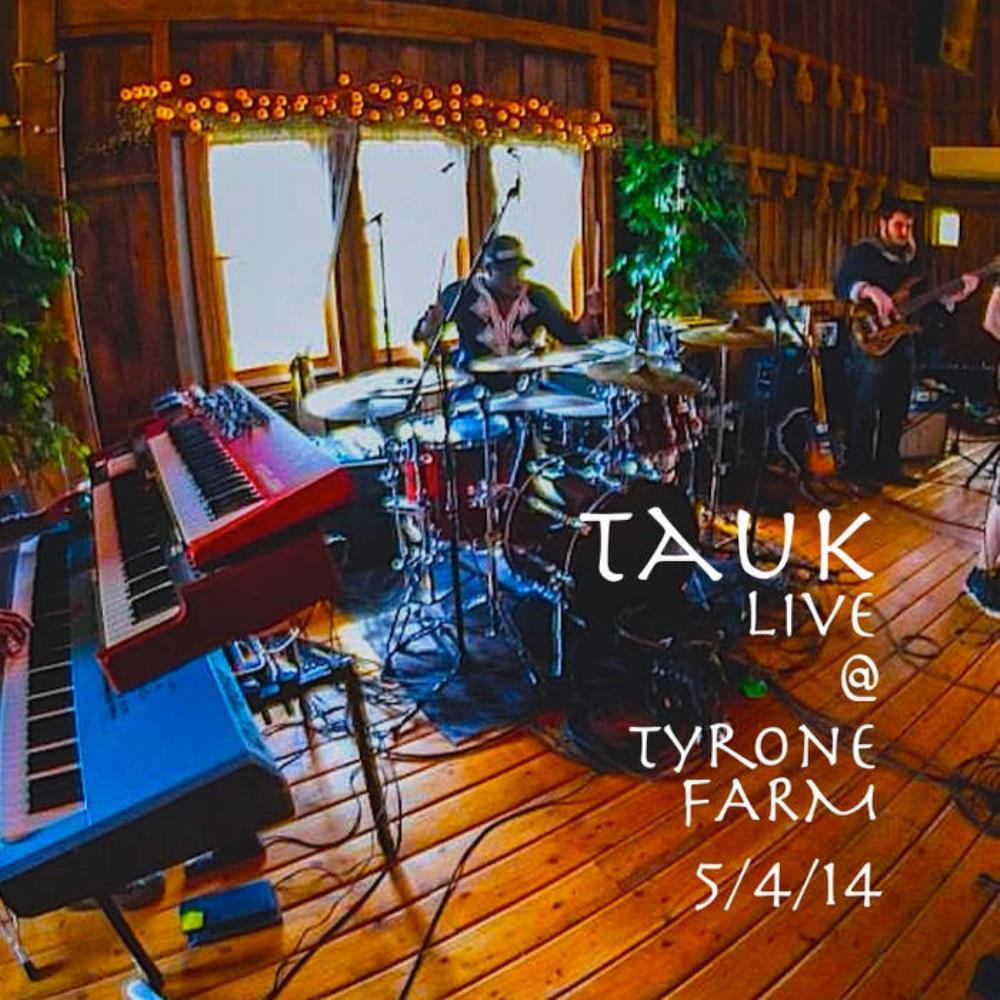 Tauk Live at Tyrone Farm album cover