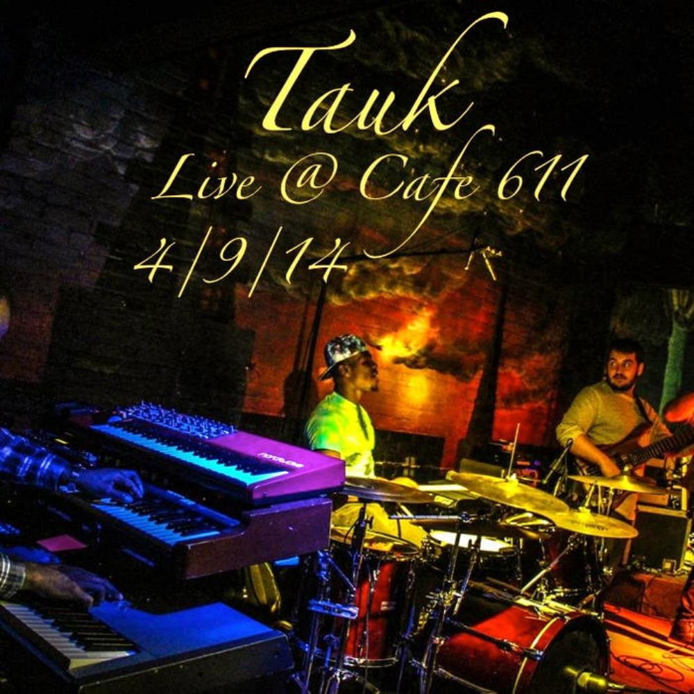 Tauk Live at Cafe 611 album cover