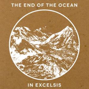 The End Of The Ocean In Excelsis album cover